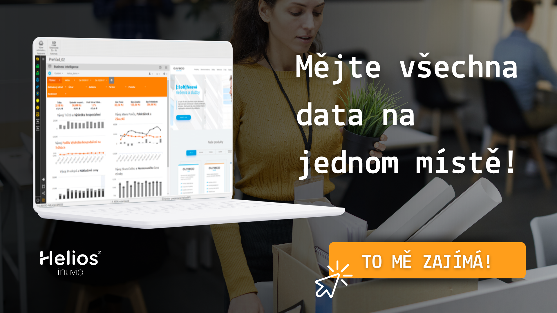 Řiďte firmu z jednoho místa díky ERP systému Helios Inuvio
Možná i vy podnikání opíráte o excelové tabulky, manuální evidence nebo zastaralý účetní software. Nebylo by lepší firmu řídit bez starostí z jednoho místa? Pomůže vám s tím komplexní ERP systém Helios Inuvio pro malé a střední podniky. Rádi vám ho dodáme i implementujeme.
Minimalizujete riziko chyb, zrychlíte práci svých zaměstnanců nebo zjednodušíte veškeré firemní procesy.